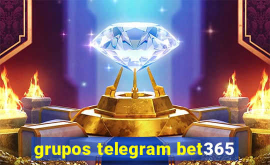 grupos telegram bet365